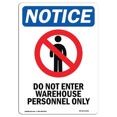 Signmission OSHA Notice Sign, 14" Height, Aluminum, Do Not Enter Warehouse Sign With Symbol, Portrait OS-NS-A-1014-V-11241
